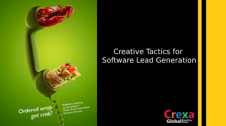 Creative Tactics for Software Lead Generation